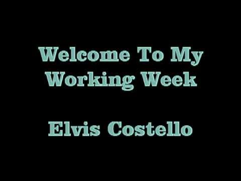 my lyrics elvis costello elvis costello welcome to the working week demo k pop my lyrics elvis costello elvis costello welcome to the working week demo k pop