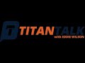 Titan Talk featuring Robert Knight Pt 3