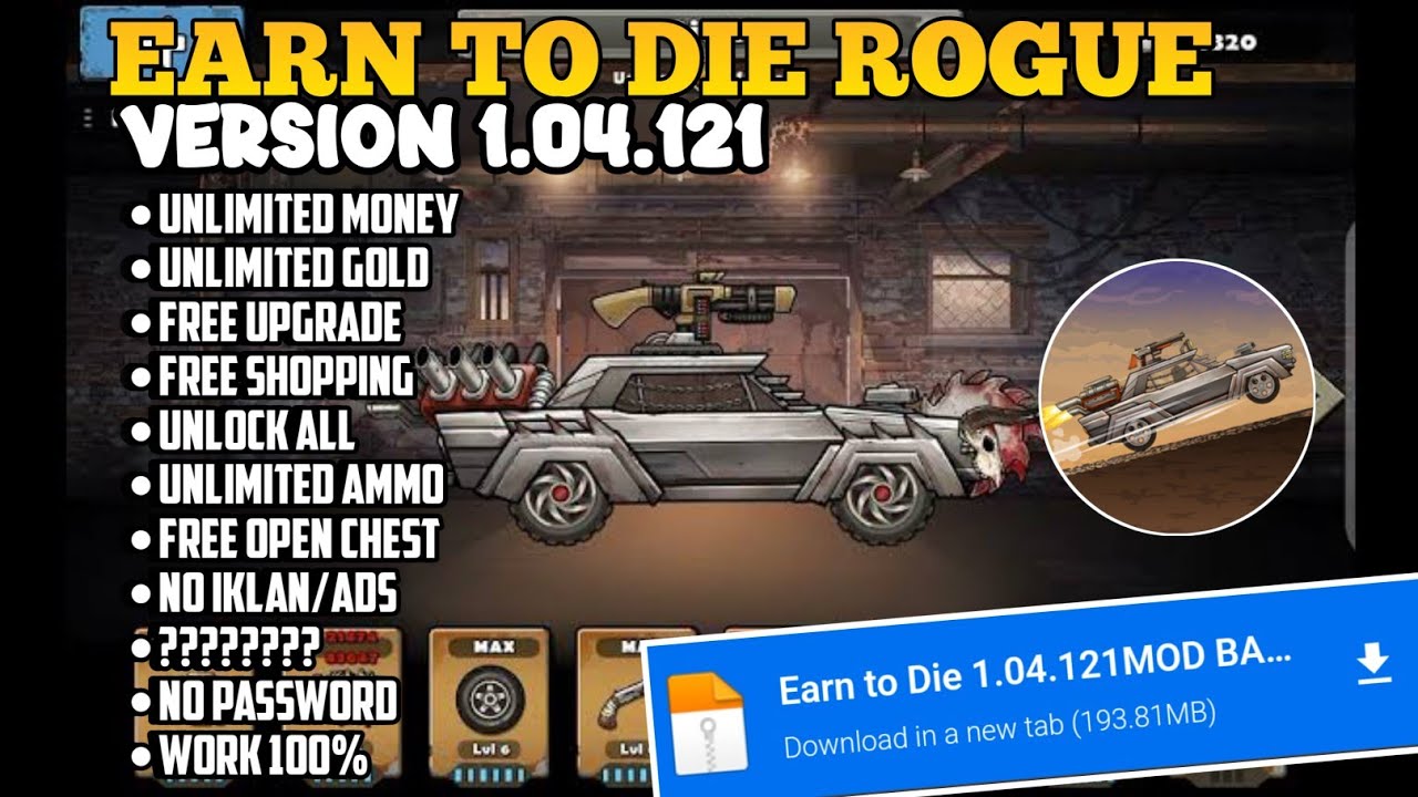 NEW UPDATE!! EARN TO DIE ROGUE MOD APK V1.04.121 UNLIMITED