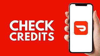 How To Check DoorDash Credits - Step by Step