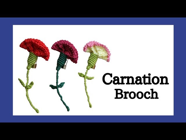 Carnation Brooch【Video】【chart PDF】crochet tutorial