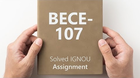 BECE-107 solved assignment 2024-25 || BECE-107 solved assignment 2025 || BECE-107 assignment