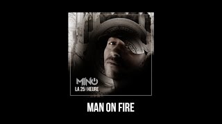Mino ft. Picrate ( CarpeDiem ) - La 25ème heure - Man On Fire (Son Officiel)