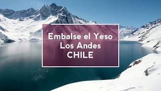 Embalse el Yeso, Cordillera de Los Andes Chile