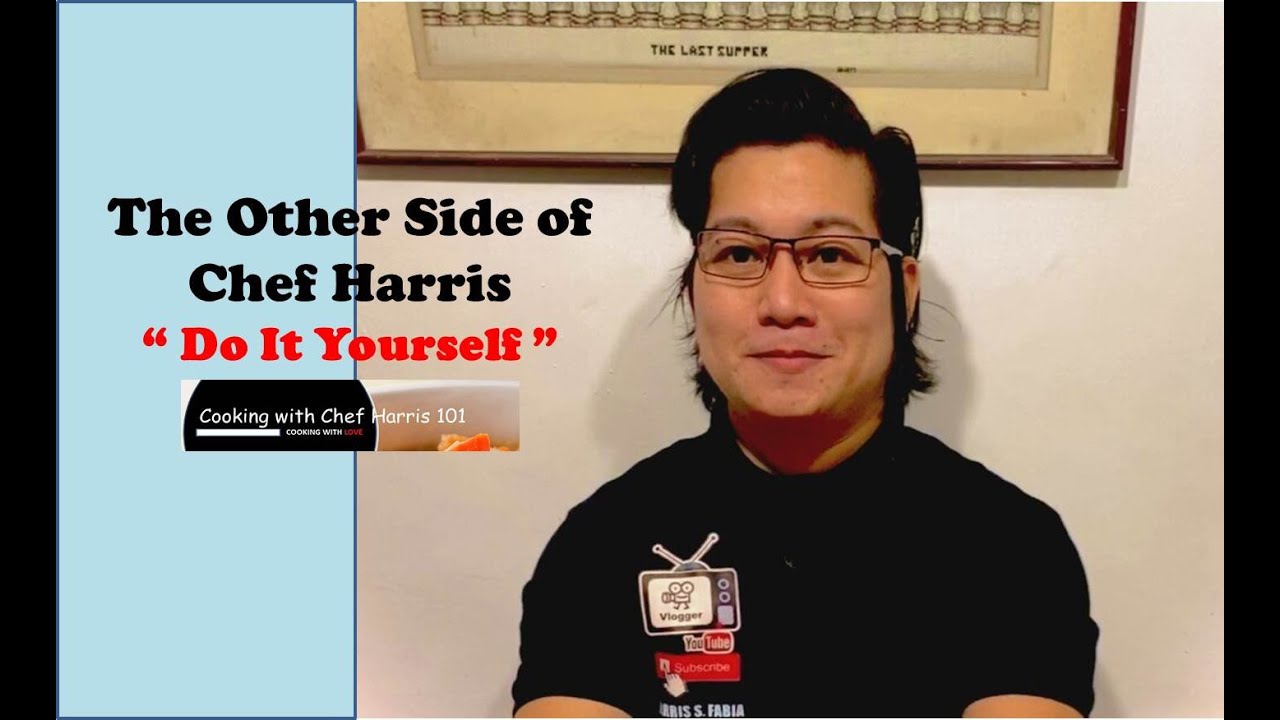 Do It Yourself - The Other Side of Chef Harris