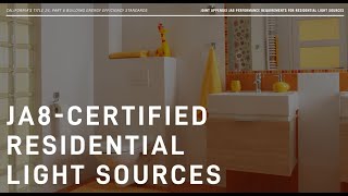 2019 Title 24: Joint Appendix JA8 Performance Requirements for Residential Light Sources