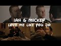 Ian & Mickey | Love Me Like You Do {11x11}