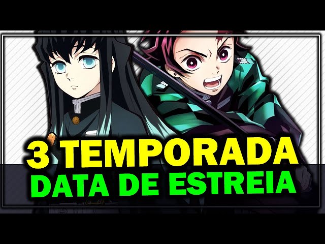 Dublagem da emocionante terceira temporada de Demon Slayer recebe data de  lançamento