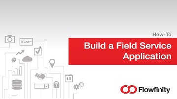 Build a Field Service App with Flowfinity