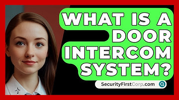 What Is A Door Intercom System? - SecurityFirstCorp.com