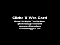 Cliche X Wes Gotti - Money Piles Higher Then My Nieces