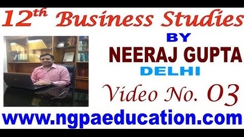 12th Business Studies  Video Number 03 (Neeraj Gupta Classes)
