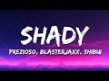 Prezioso X Blasterjaxx X Shibui SHADY Side Of The Moon Lyrics