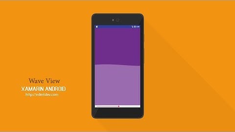 Xamarin Android Tutorial - Wave View