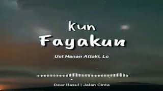 KUN FAYA KUN #ustd Hanan Attaki