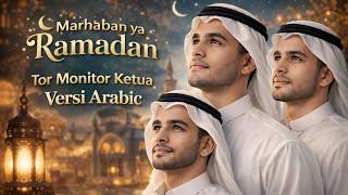 Marhaban ya Ramadan Versi Tor Monitor Ketua Arabic |  | Official Music Studio