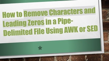How to Remove Characters and Leading Zeros in a Pipe-Delimited File Using AWK or SED