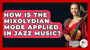 How Is The Mixolydian Mode Applied In Jazz Music? - Classical Serenade