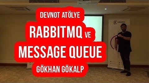 RabbitMQ ve Message Queue Yapıları Eğitimi