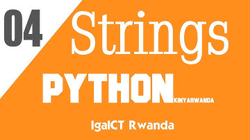 IgaICT Rwanda: 04- Strings Muri Python Programming Kinyarwanda 2020