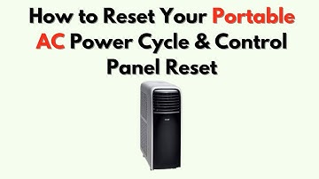 How to Reset Your Portable AC  Power Cycle & Control Panel Reset