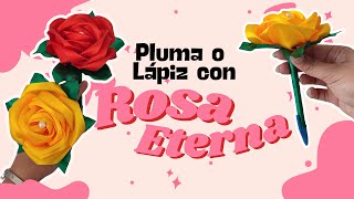 Tutorial  | Pluma o Lápiz con Rosas Eternas el mejor regalo para San Valentin