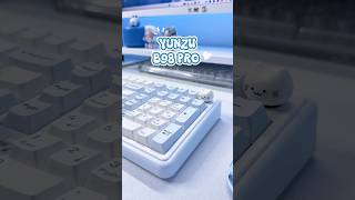 Минималистично со вкусом Yunzii  B98 pro 🥹✨@YUNZIIKEYBOARD #desksetup #bluesetup #keyboard #yunzii