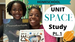 Homeschool Unit Study // SPACE Part 1