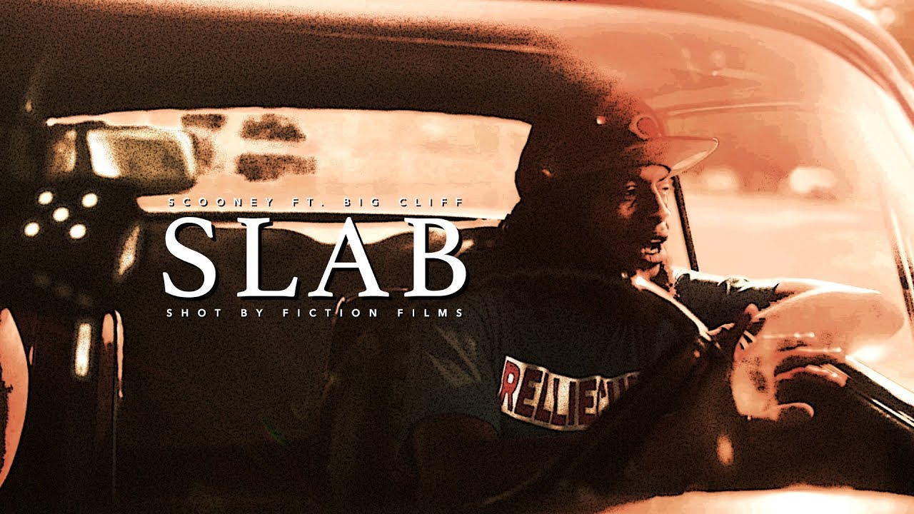 Scooney feat. Big Cliff - Slab (Music Video)