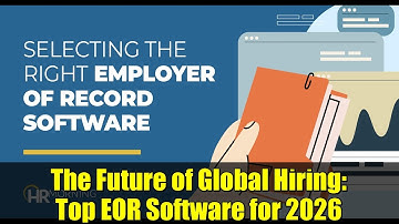 The Future of Global Hiring: Top EOR Software for 2026