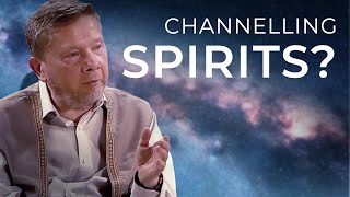 Outer Space Beings and Channelling Spirits  Eckhart Tolle Explains