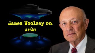 Play video: Former Director of the CIA, James Woolsey, on UFOs