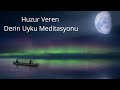 Huzur veren derin uyku meditasyonu