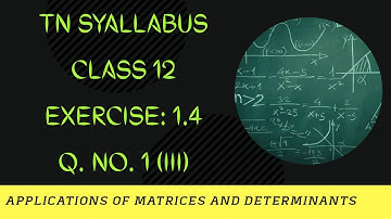 TN Class 12 Maths Applications of Matrices & Determinants Exercise: 1.4 Q.no. 1(iii) #saromaths