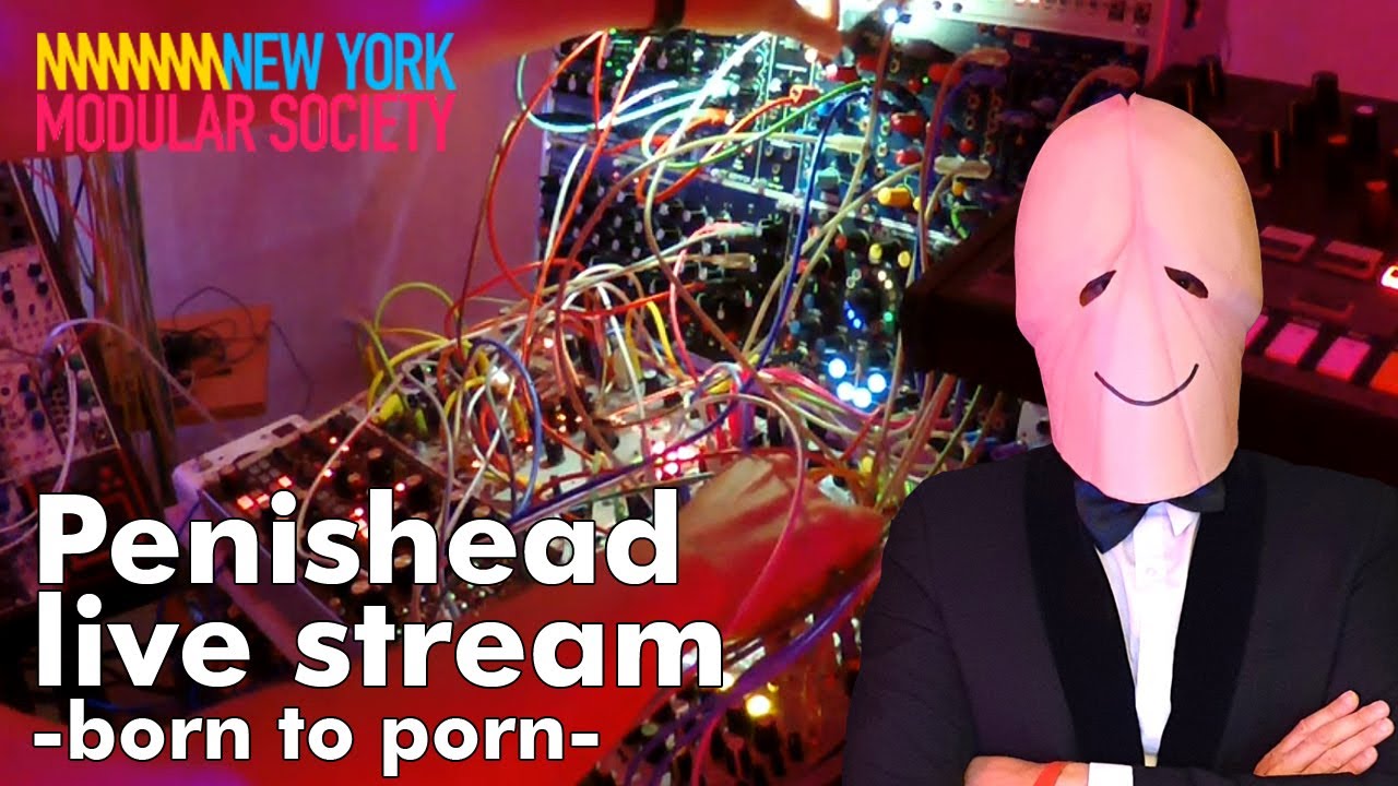 Penishead live set for NewYork Modular Society - Born to porn #12
