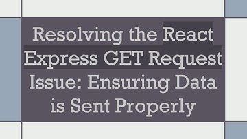 Resolving the React Express GET Request Issue: Ensuring Data is Sent Properly