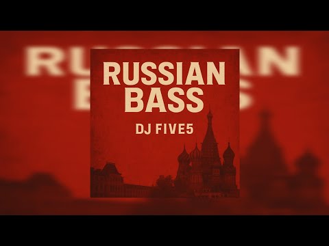 Russian Bass -DJ FIVE5