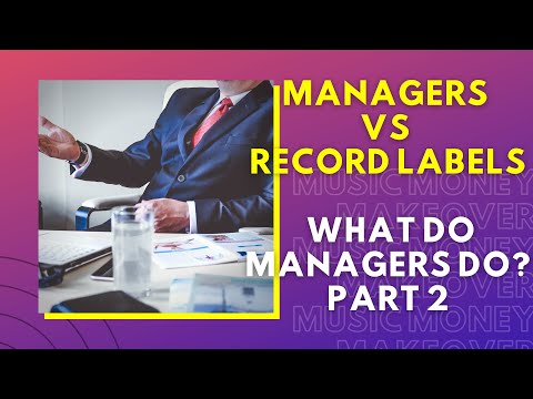 Managers Vs Record Labels | What Do Managers Do Pt 2