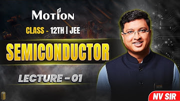 Semiconductor (Lecture 01) - JEE Preparation | NV Sir | JEE English Lecture #nvsir #semiconductor