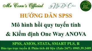 Hướng dẫn SPSS | Mô hình hồi quy tuyến tính &amp; Kiểm định One Way ANOVA trên SPSS 20032026