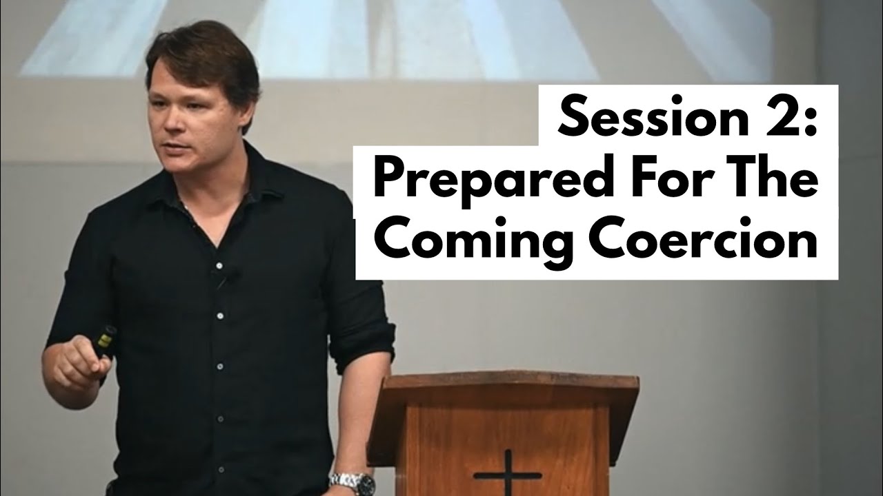 Session 2: Prepared For The Coming Coercion