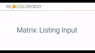 REcolorado Matrix: Listing Input