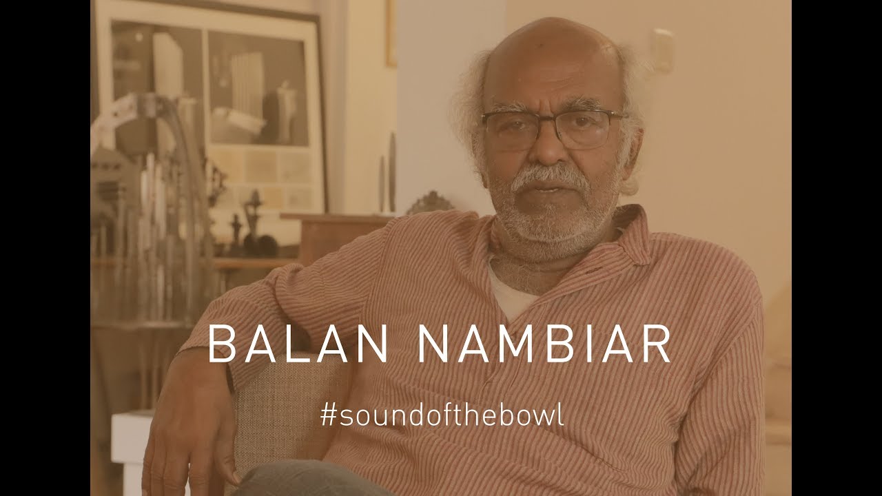 Sound of The Bowl | Balan Nambiar