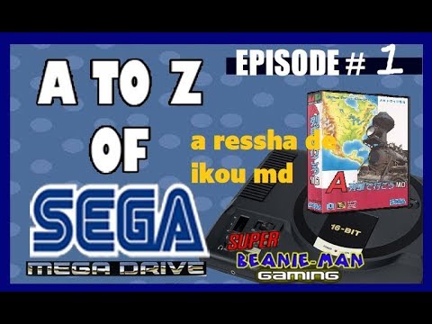 A TO Z of SEGA MEGADRIVE / GENESIS GAMES  - Episode #1 A ressha de ikou md