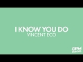 Vincent eco  i know you do lyric