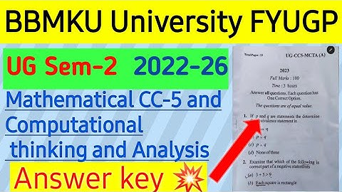 UG Sem-2 Mathematical computational Thinking and analysis Exam question paper answer key Check karo