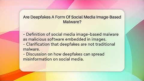 Are Deepfakes A Form Of Social Media Image-Based Malware? - Everyday-Networking