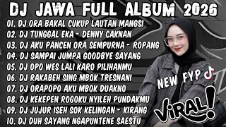Download Lagu DJ JAWA TERBARU 2026 FULL BASS🎶DJ ORA BAKAL CUKUP LAUTAN MANGSI || DJ DENOK FULL ALBUM VIRAL TIKTOK MP3