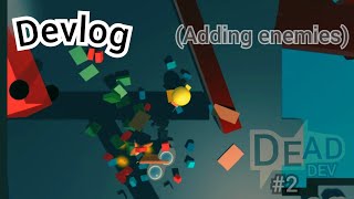 Devlog #2: enemies.
