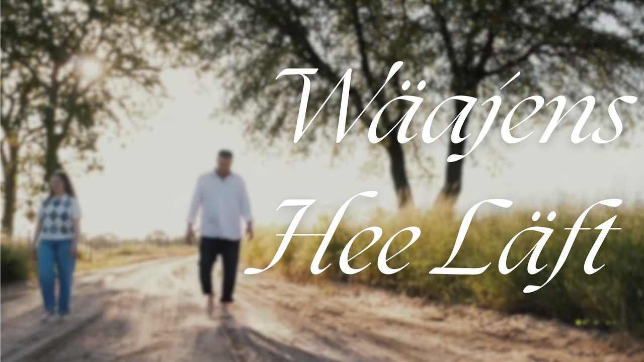 Wäajens Hee Läft - David & Talitha Toews 